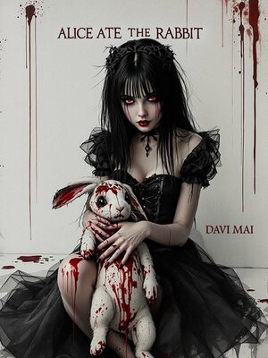 cover image of Alice Ate the Rabbit